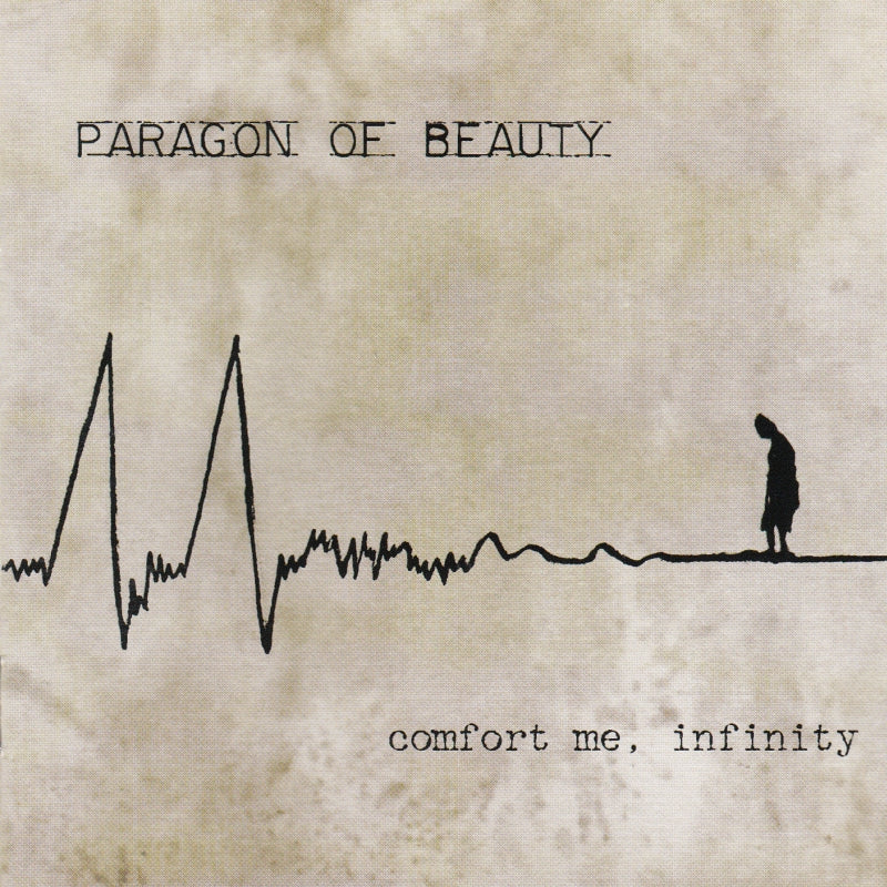 Paragon Of Beauty - Comfort Me, Infinity (CD)