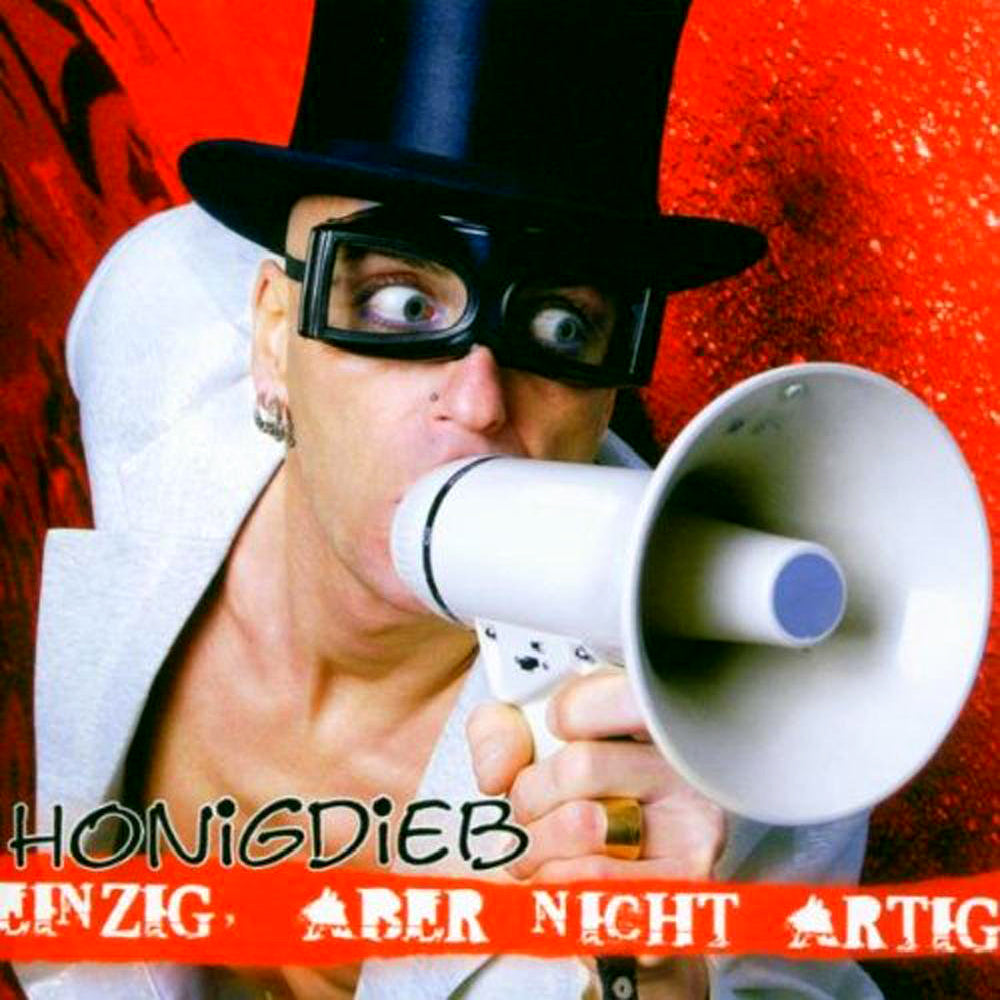 Honigdieb - Einzig, Aber Nicht Artig (CD+DVD)