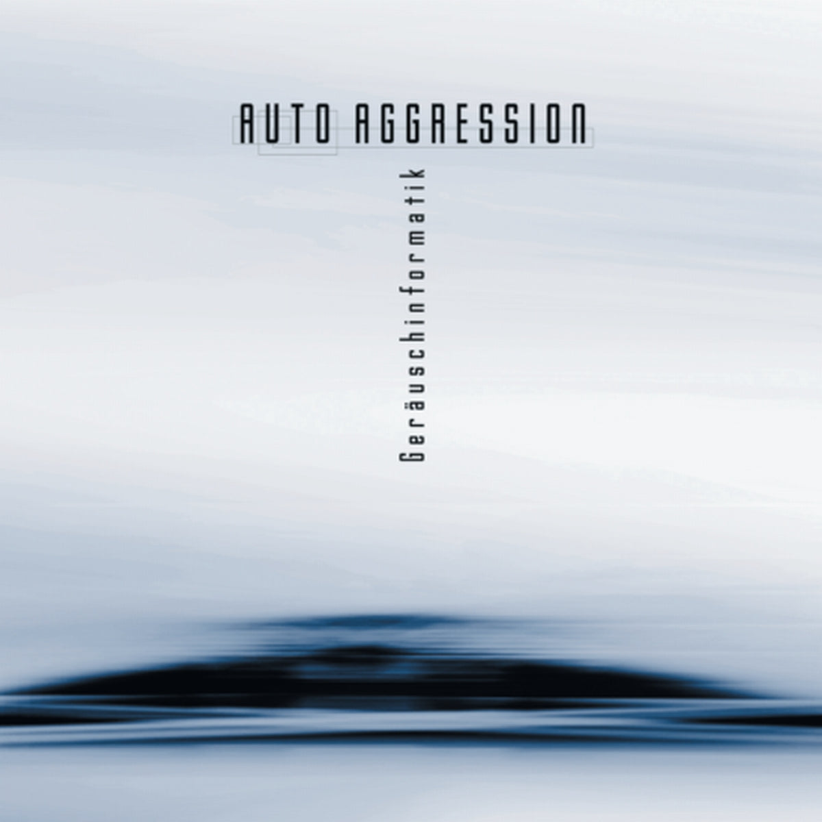 Auto Aggression - Geräuschinformatik (CD)