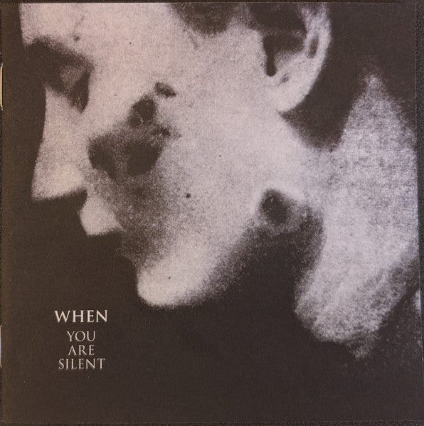 When - You Are Silent (CD)