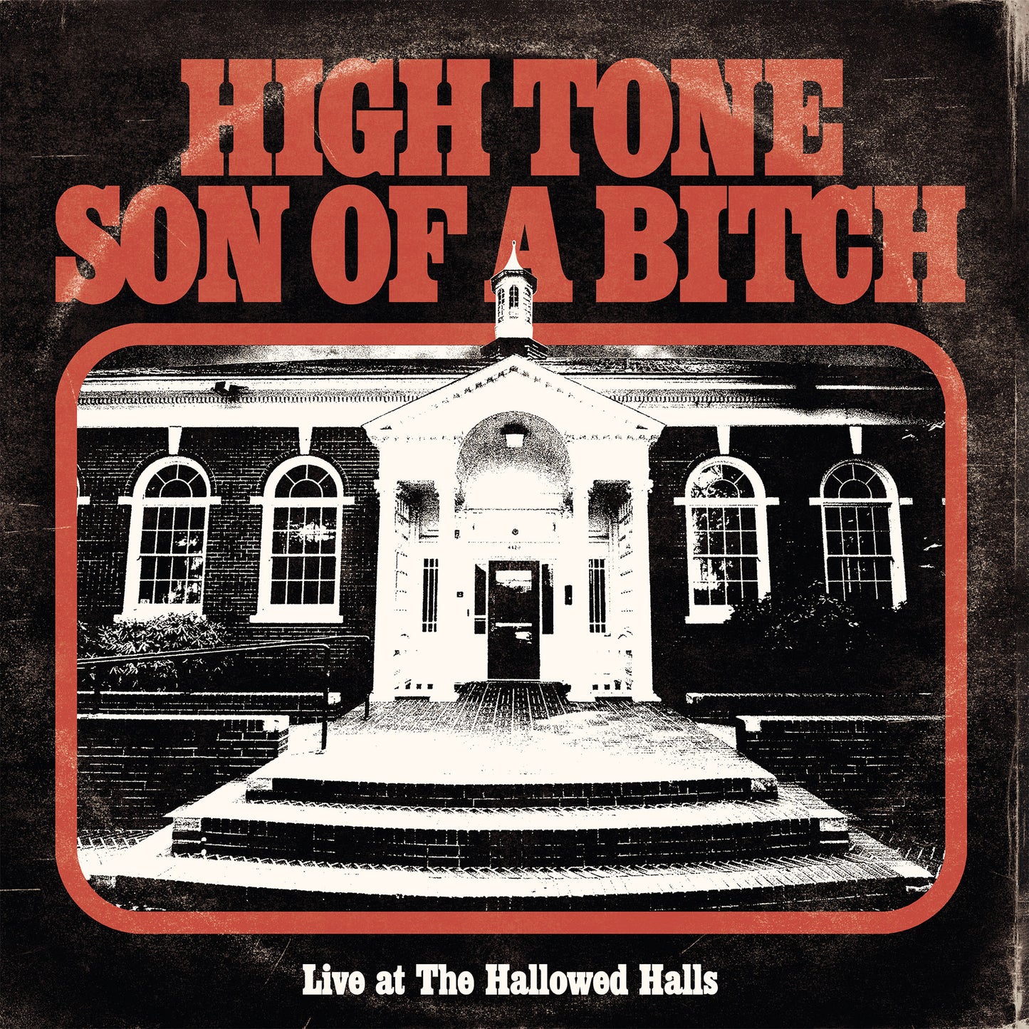 High Tone Son of a Bitch - En vivo en The Hallowed Halls (Vinilo - Negro)