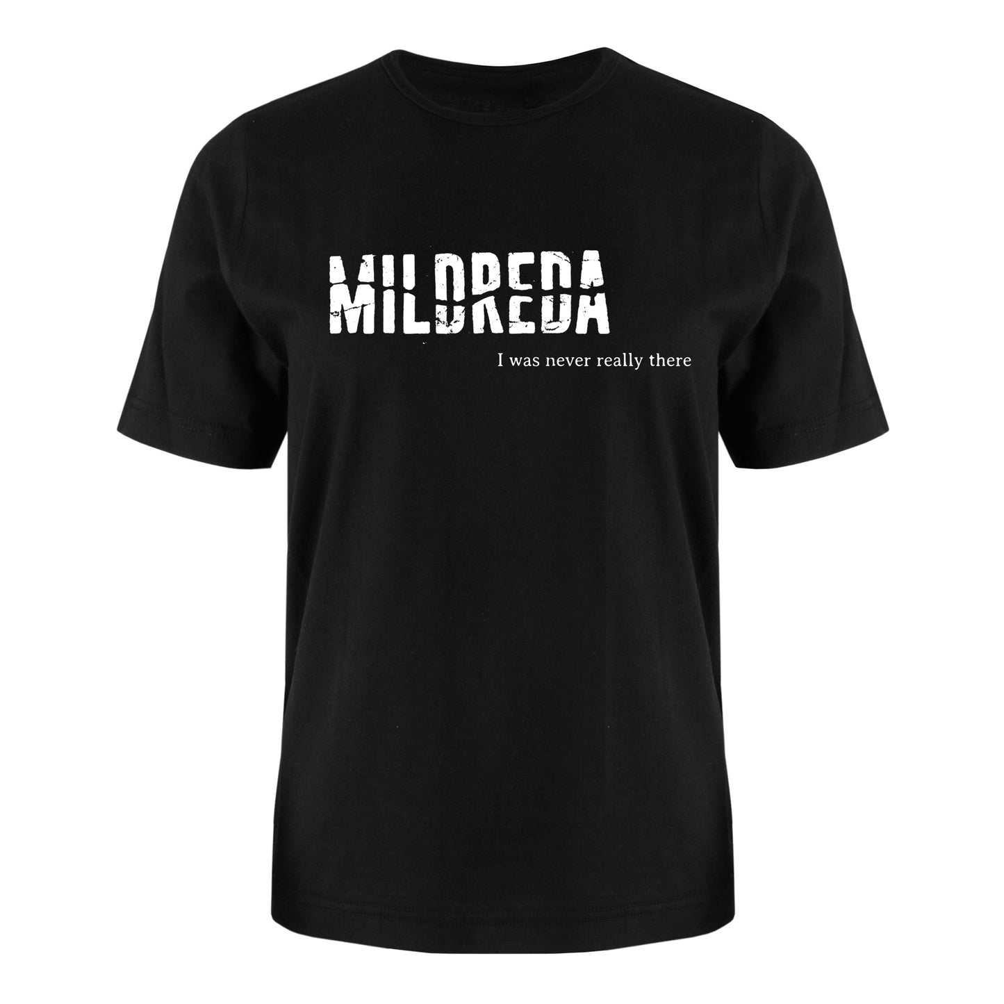 Mildreda – Ich war nie wirklich da (T-Shirt – schwarz)