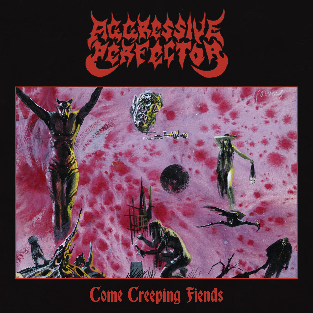 Aggressive Perfector - Come Creeping Fiends (Vinyl LP)