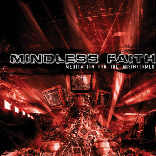 Mindless Faith - Medication For The Misinformed (CD)