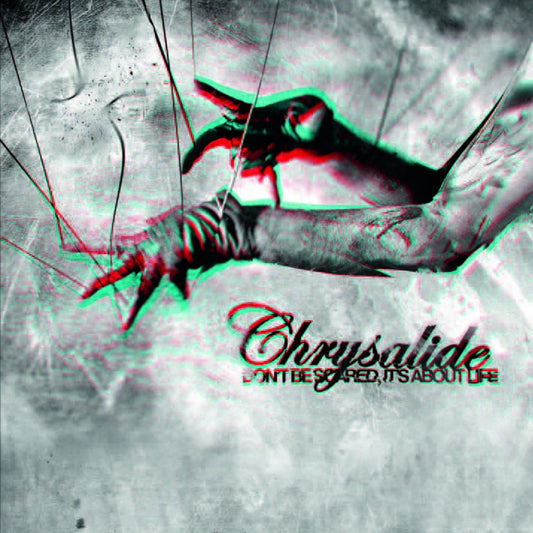 Chrysalide – Hab keine Angst, es geht ums Leben (CD)