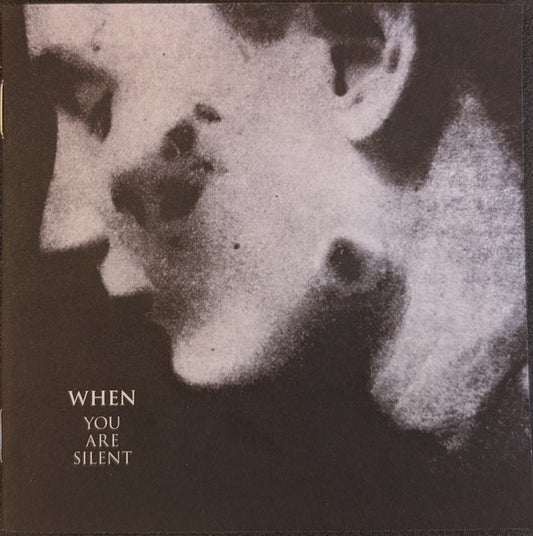 When - You Are Silent (CD)
