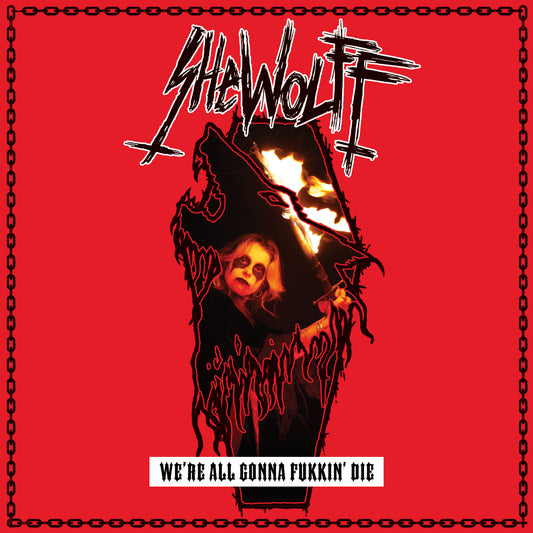 Shewolff - WE'RE ALL GONNA FUKKIN' DIE (CD)