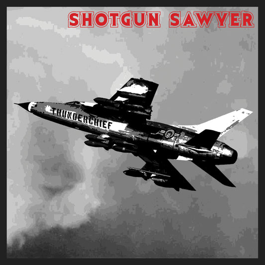Shotgun Sawyer - Thunderchief (Anniversary Edition) (Vinyl LP)
