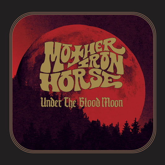 Mother Iron Horse - Under the Blood Moon (Vinyl LP)