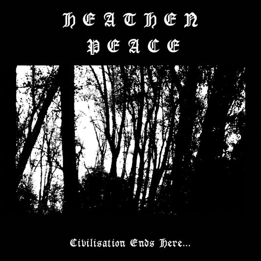 Heathen Peace - Civilisation Ends Here... (CD Digipak)
