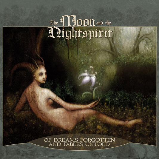 The Moon And The Nightspirit - Of Dreams Forgotten And Fables Untold (CD Digipak)