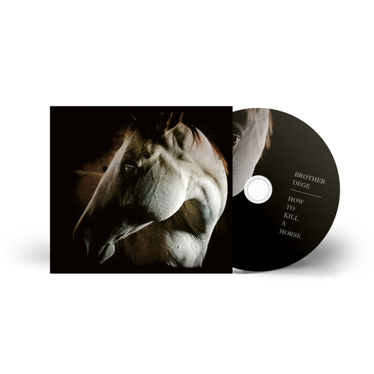 Brother Dege – Wie man ein Pferd tötet (CD Digisleeve)