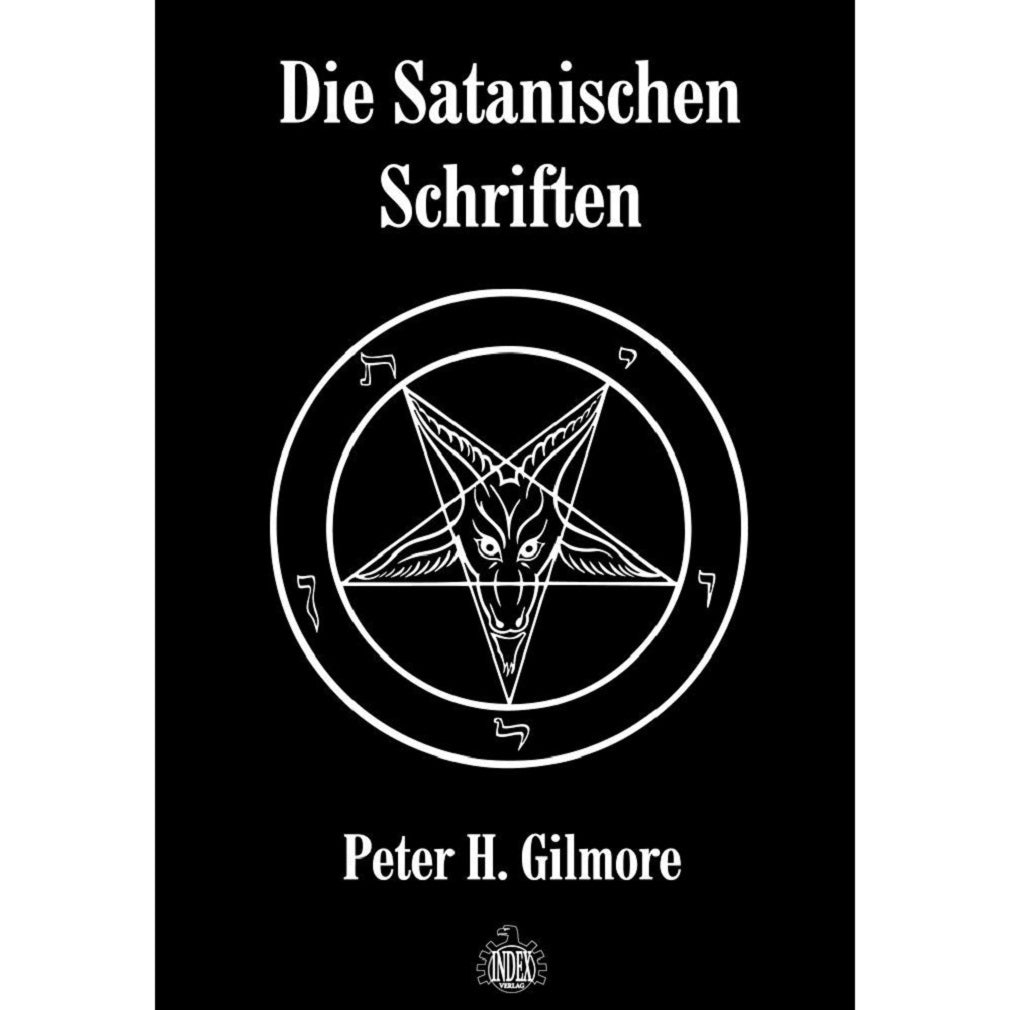 Peter H. Gilmore - Die Satanischen Schriften (Buch Deutsch)