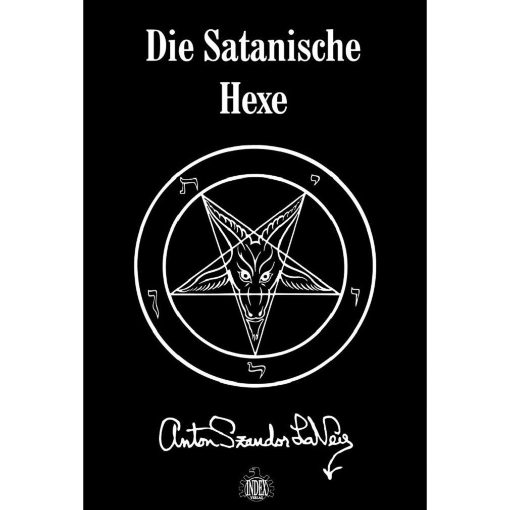Anton Szandor Lavey - Die Satanische Hexe (Buch Deutsch)