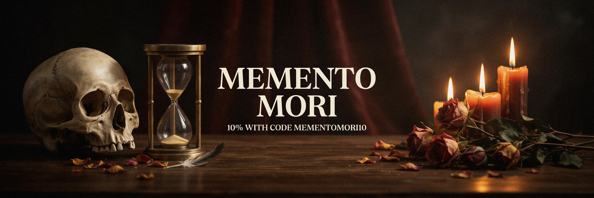 Memento Mori – 10% off with code MEMENTOMORI10